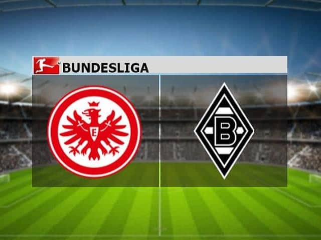 Soi kèo bóng đá 88FUN trận Eintracht Frankfurt vs Borussia M'gladbach, 23:30 – 16/05/2020