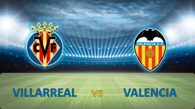 Soi kèo bóng đá 88FUN trận Villarreal vs Valencia, 22:00 – 28/06/2020