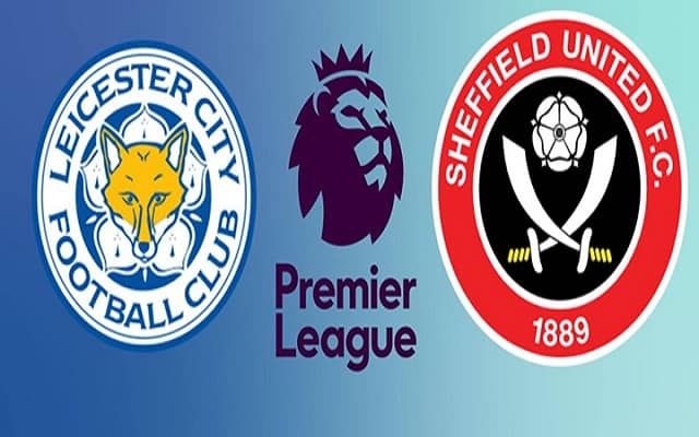 Soi kèo bóng đá 88FUN trận Leicester vs Sheffield United, 00h00– 17/06/2020