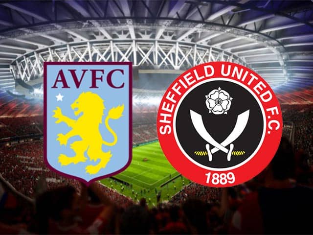 Soi kèo bóng đá 88FUN trận Aston Villa vs Sheffield, 20:00 - 20/9/2020