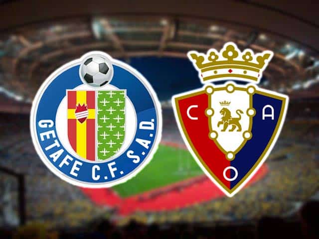 Soi kèo bóng đá 88FUN trận Getafe vs Osasuna, 2:00 - 19/9/2020