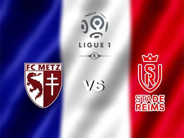 Soi kèo bóng đá 88FUN trận Metz vs Reims, 20:00 - 20/9/2020