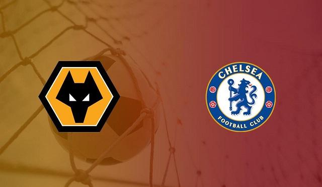 Soi kèo bóng đá 88FUN trận Wolves vs Chelsea, 1h00 – 16/12/2020