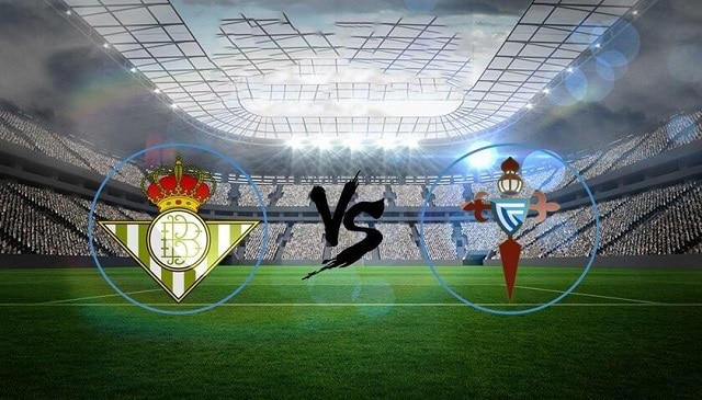 Soi kèo bóng đá 88FUN trận Real Betis vs Celta Vigo, 3:30 – 21/01/2021