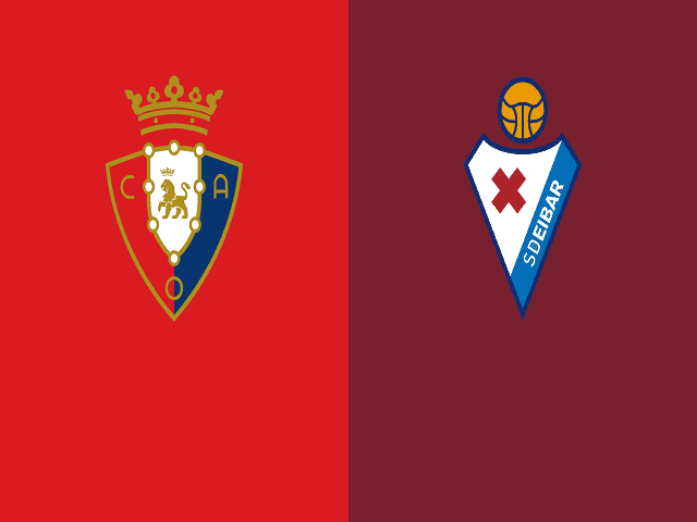 Soi kèo bóng đá 88FUN trận Osasuna vs Eibar, 00:30 – 08/02/2020