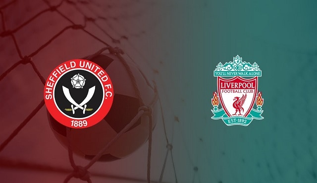 Soi kèo bóng đá 88FUN trận Sheffield Utd vs Liverpool, 2:15 – 01/03/2021