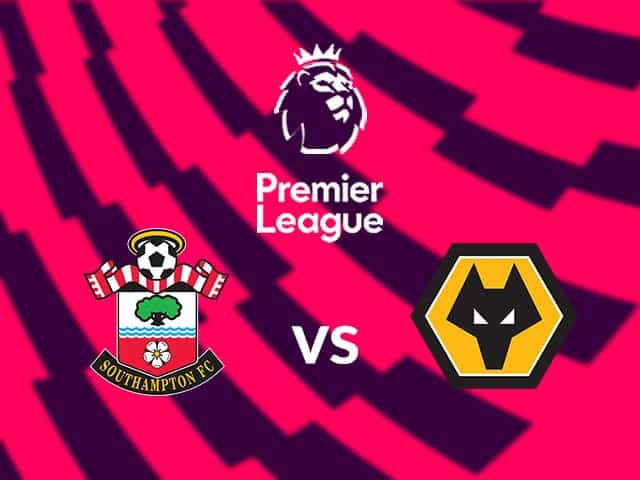 Soi kèo bóng đá 88FUN trận Southampton vs Wolves, 00:30 – 12/02/2021