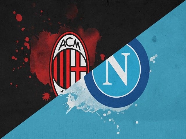 Soi kèo bóng đá 88FUN trận AC Milan vs Napoli, 02:45 – 15/03/2021