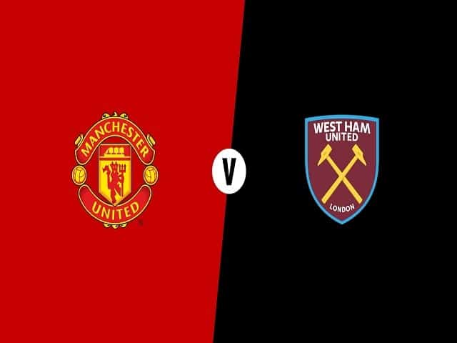 Soi kèo bóng đá 88FUN trận Manchester United vs West Ham, 02:15 – 15/03/2021