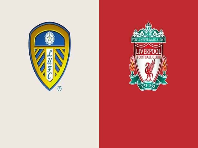 Soi kèo bóng đá 88FUN trận Leeds United vs Liverpool, 22:30 – 12/09/2021