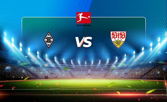 soi keo bong da tran b. monchengladbach vs stuttgart, 23:30 - 16/10/2021