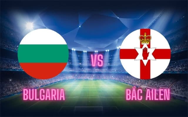 soi keo bong da tran bulgaria vs bac ailen, 01:45 - 13/10/2021