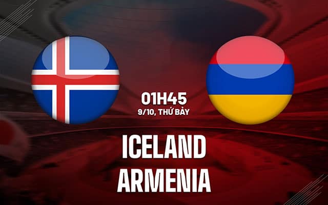 soi keo bong da tran iceland vs armenia, 01:45 – 9/10/2021