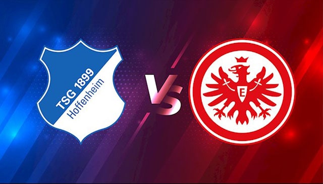 soi keo bong da tran hoffenheim vs eintracht frankfurt, 21:30 - 04/12/2021