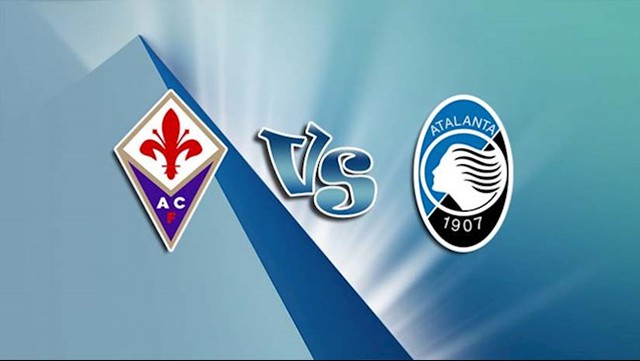 soi keo bong da tran fiorentina vs atalanta, 18:30 - 20/2/2022