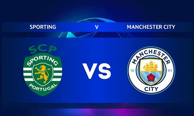 Soi kèo bóng đá 88FUN trận Sporting vs Manchester City, 03:00 - 16/2/2022