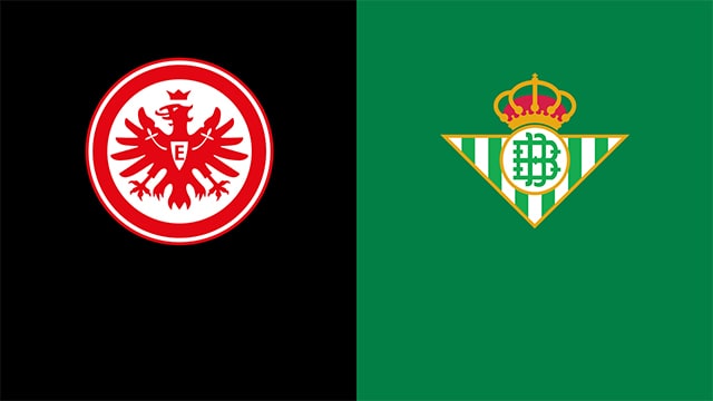 soi keo bong da tran eintracht frankfurt vs betis, 03:00 - 18/3/2022