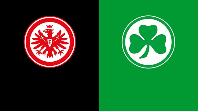 soi keo bong da tran eintracht frankfurt vs greuther furth, 20:30 - 2/4/2022