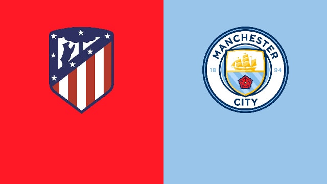 Soi kèo bóng đá 88FUN trận Atl. Madrid vs Manchester City, 02:00 - 14/4/2022