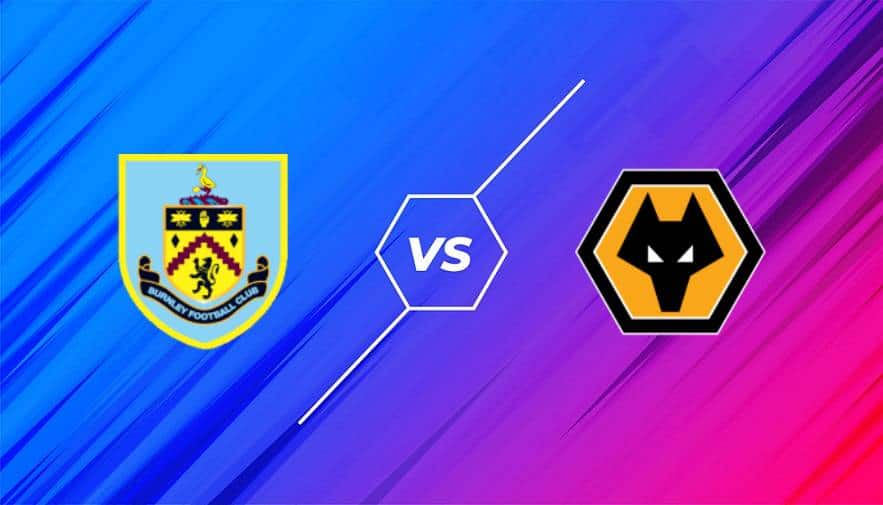 soi keo bong da tran burnley vs wolves, 20:00 - 24/4/2022