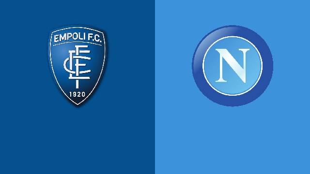 soi keo bong da tran empoli vs napoli, 20:00 - 24/4/2022