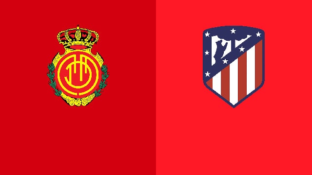 soi keo bong da tran mallorca vs atl. madrid, 21:15 - 9/4/2022