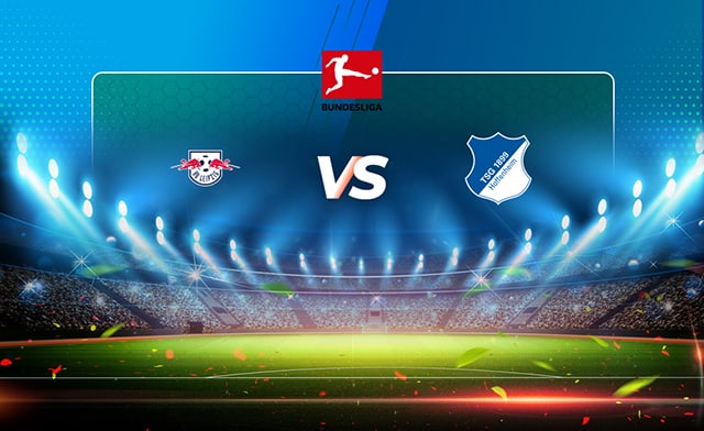 soi keo bong da tran rb leipzig vs hoffenheim, 00:30 - 11/4/2022