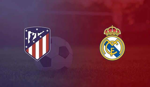 Soi kèo bóng đá 88FUN trận Atl. Madrid vs Real Madrid, 02:00 - 9/5/2022