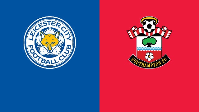 soi keo bong da tran leicester city vs southampton, 22:00 - 22/5/2022