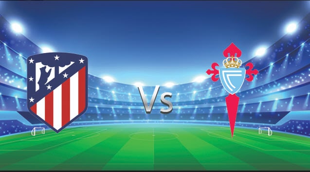 Soi kèo bóng đá 88FUN trận Atletico Madrid vs Celta Vigo, 2:00