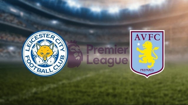 Soi kèo bóng đá 88FUN trận Leicester vs Aston Villa, 21:00