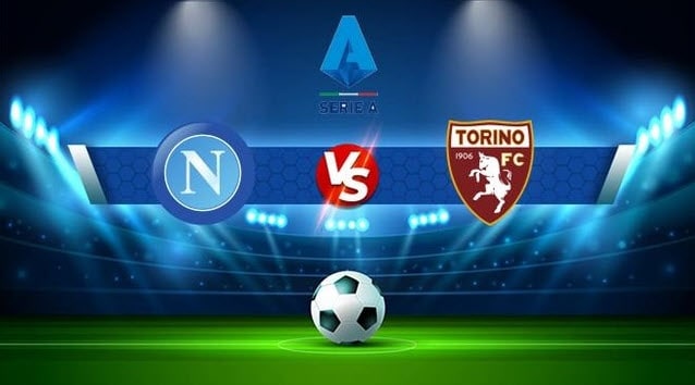 Soi keo bong da tran Napoli vs Torino, 20:00