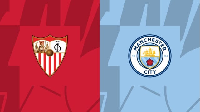 Soi kèo bóng đá 88FUN trận Sevilla vs Man City, 02:00