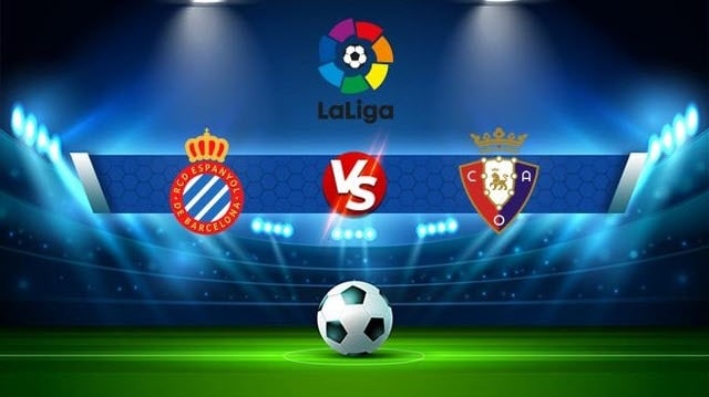 Soi kèo bóng đá 88FUN trận Osasuna vs Espanyol, 01:00